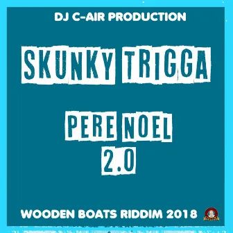 PERE NOEL 2.0 by Skunky Trigga