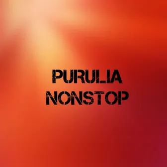 Purulia Nonstop by DJ Rohit Ghatshila