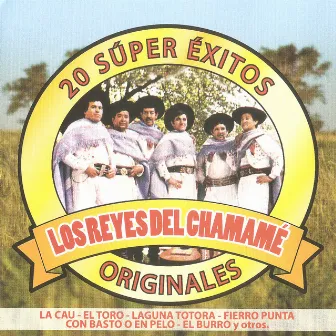 20 Súper Éxitos Originales by Los Reyes Del Chamame