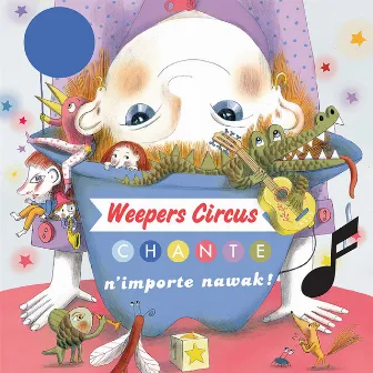 Chante n'importe nawak ! by Weepers Circus