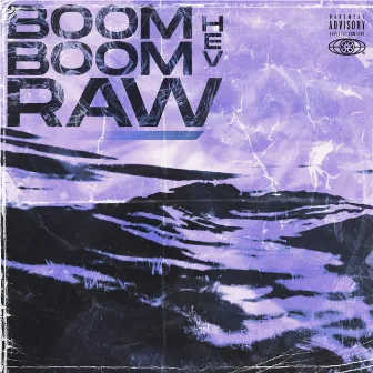 Boom Boom Raw by Hev