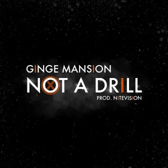 Not a drill by Ginge Mansion