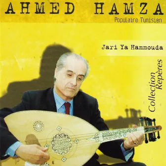 Jari ya Hammouda (Populaire tunisien) by Ahmed Hamza