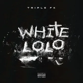 White Lolo by Triple Fuck