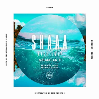 SHAAA (Wash Away) by GFU