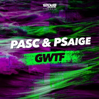 GWTF by PSaige