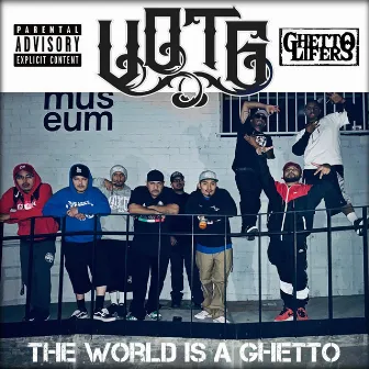 The World Is a Ghetto by V.O.T.G