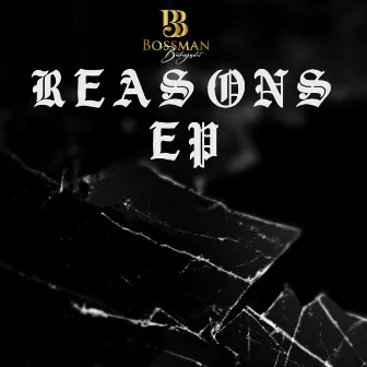 REASONS EP by Bossman Boskeyacht