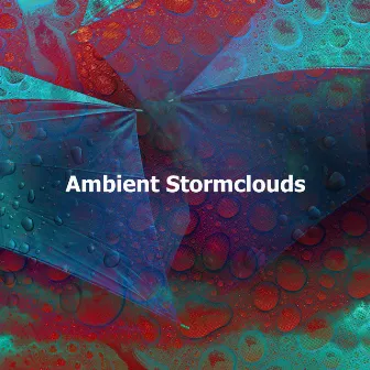 Ambient Stormclouds by Gentle Thunderstorms for Sleep