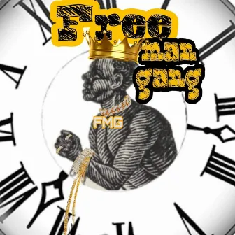 Free Man Gang by Hard Timez