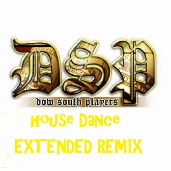 Dow South Players House Dance (Remix) by Dj Dow Juan