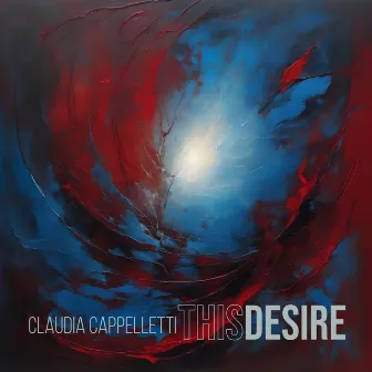 This Desire by Claudia Cappelletti