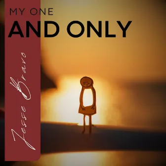 My One and Only by Jesse Bravo