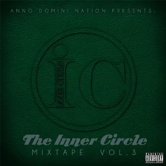 The Inner Circle Mixtape, Vol.3 by Anno Domini Nation