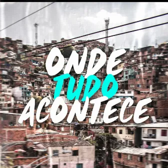 Onde Tudo Acontece by DJ KZIN