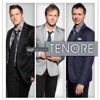 Sing! Presents Tenore by Tenore