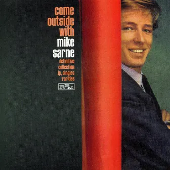 Come Outside with Mike Sarne: The Definitive Singles Collection by Mike Sarne