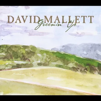 Greenin' Up by David Mallett