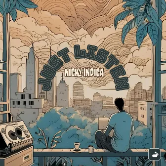 Just Listen by Nicky Indica