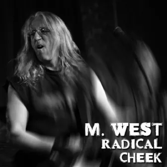 Radical Cheek by M. West