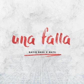 Una Falla by David Bass