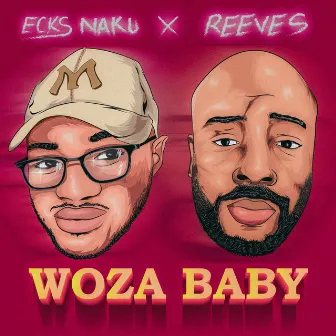 Woza Baby by Ecks Naku