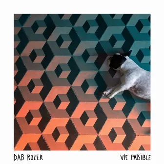 Vie paisible by Dab Rozer