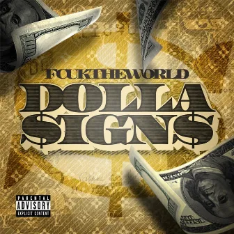 Dolla $ign$ by Fcuktheworld