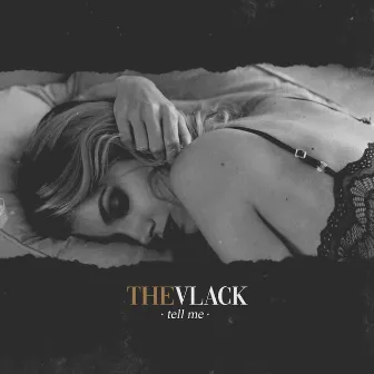 Tell Me by The Vlack