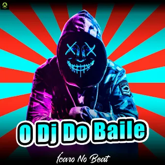 O Dj do Baile by Ícaro No Beat