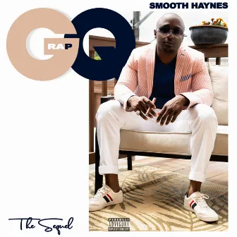 Gq Rap the Sequel by Smooth Haynes