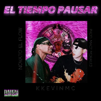 El Tiempo Pausar by Novato El Flow