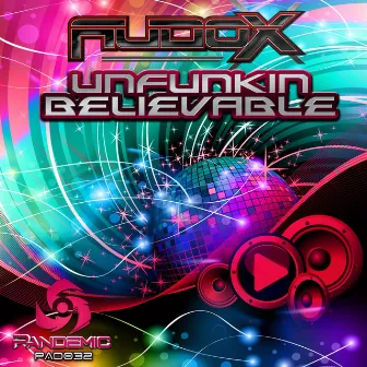 Unfunkin Believable by Audox