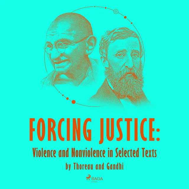 Chapter 2.9 - Forcing Justice: Violence and Nonviolence in Selected Texts by Thoreau and Gandhi