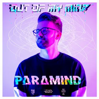 Out of My Mind by Paramind