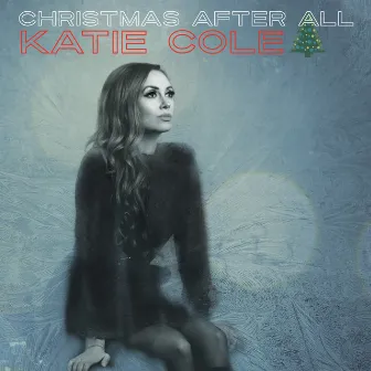 Christmas After All by Katie Cole