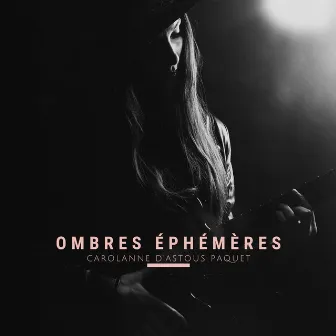 Ombres Éphémères by Carolanne D'Astous Paquet