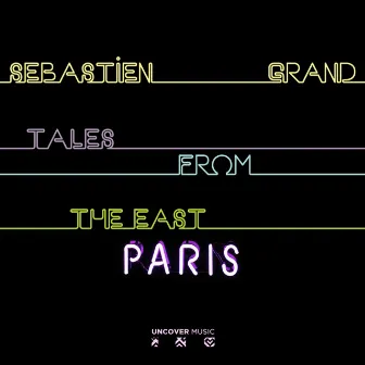 Tales From The East Paris by Sebastien Grand