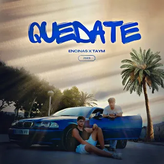 Quédate by Encinas