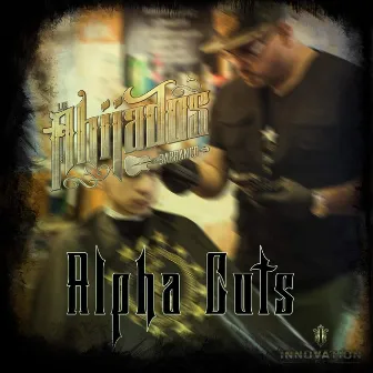 Alpha Cuts by Los Ahijados del Barranco