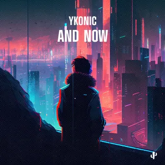 And Now by Ykonic