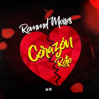 Corazón Roto by Rommel Moises