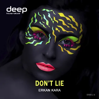 Don't Lie by Erkan Kara