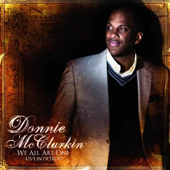 We All Are One (Live In Detroit) by Donnie McClurkin