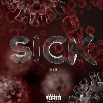 Sick by Big B