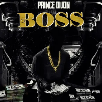 Boss by Prince Dijon