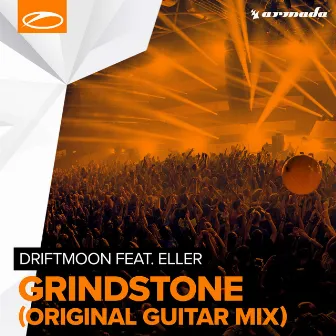 Grindstone (Original Guitar Mix) by Driftmoon