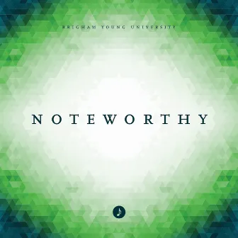 Noteworthy by BYU Noteworthy