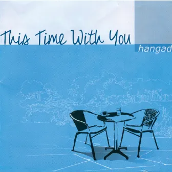 This Time with You by Hangad