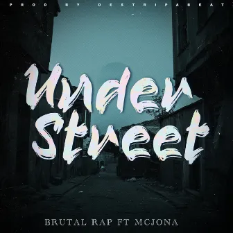 Under street by Brutal Rap